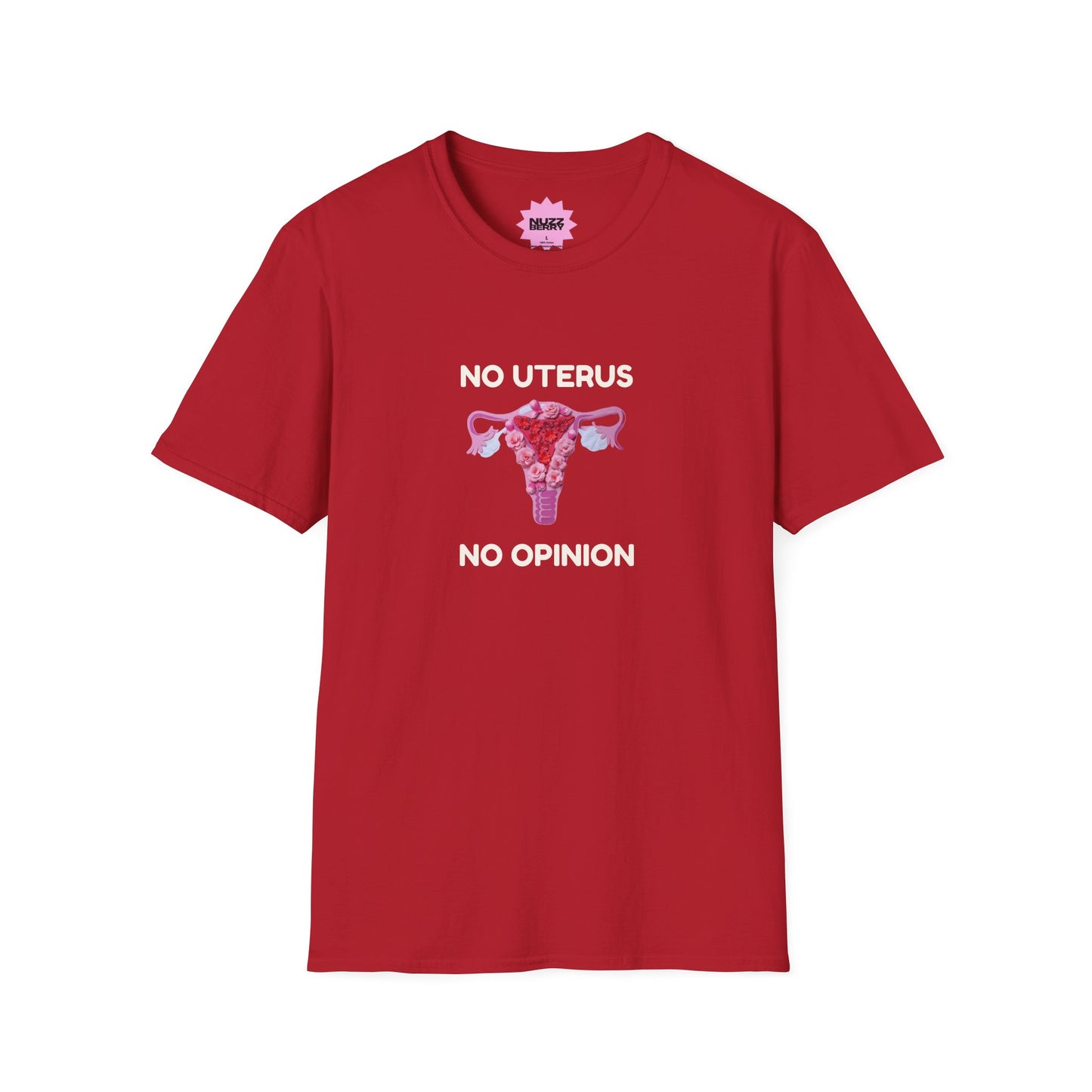 No Uterus No Opinion T-Shirt | Reproductive Rights Statement Tee