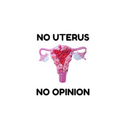 No Uterus No Opinion Vinyl Sticker | Reproductive Rights Decal