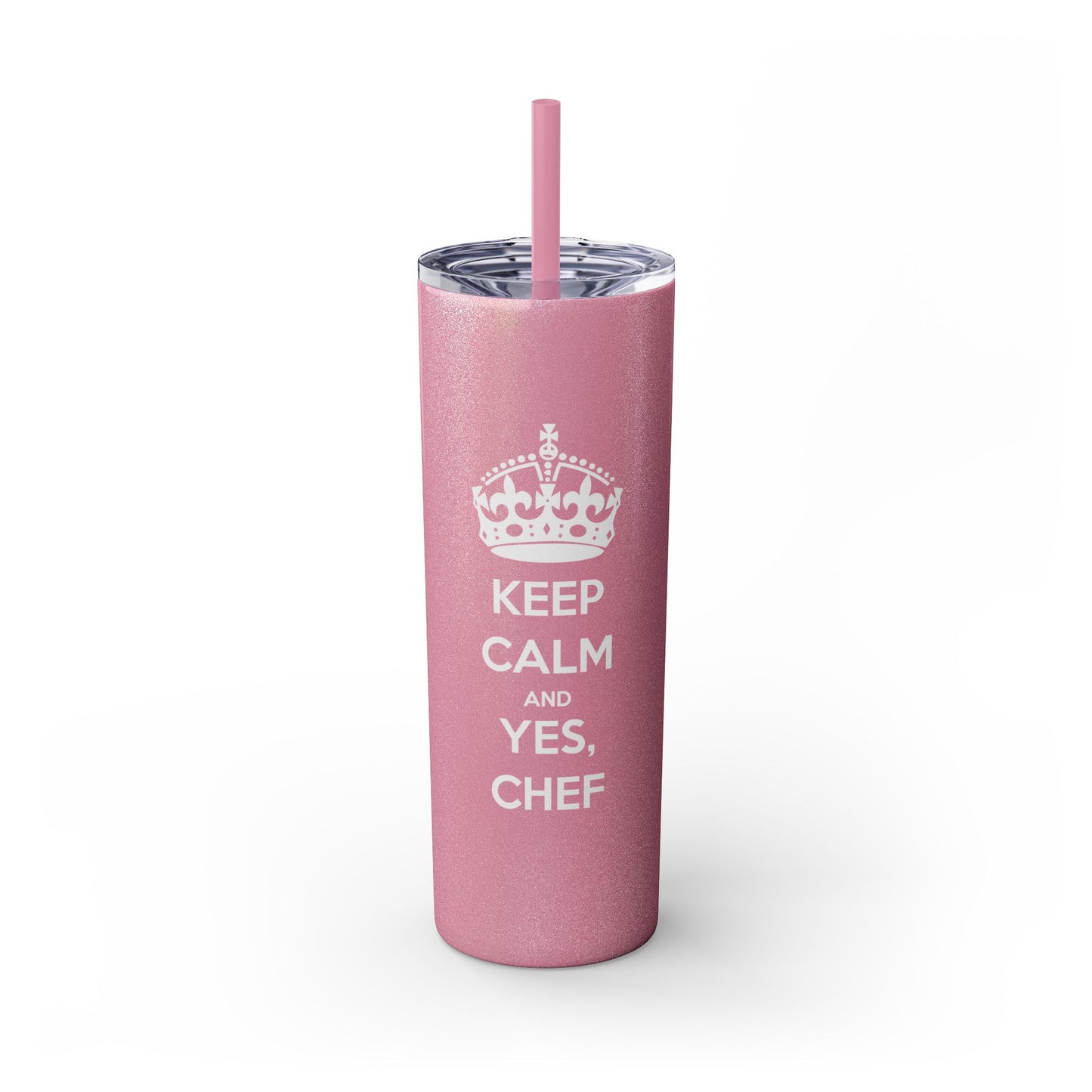 Skinny Tumbler with Straw: Keep Calm and Yes, Chef