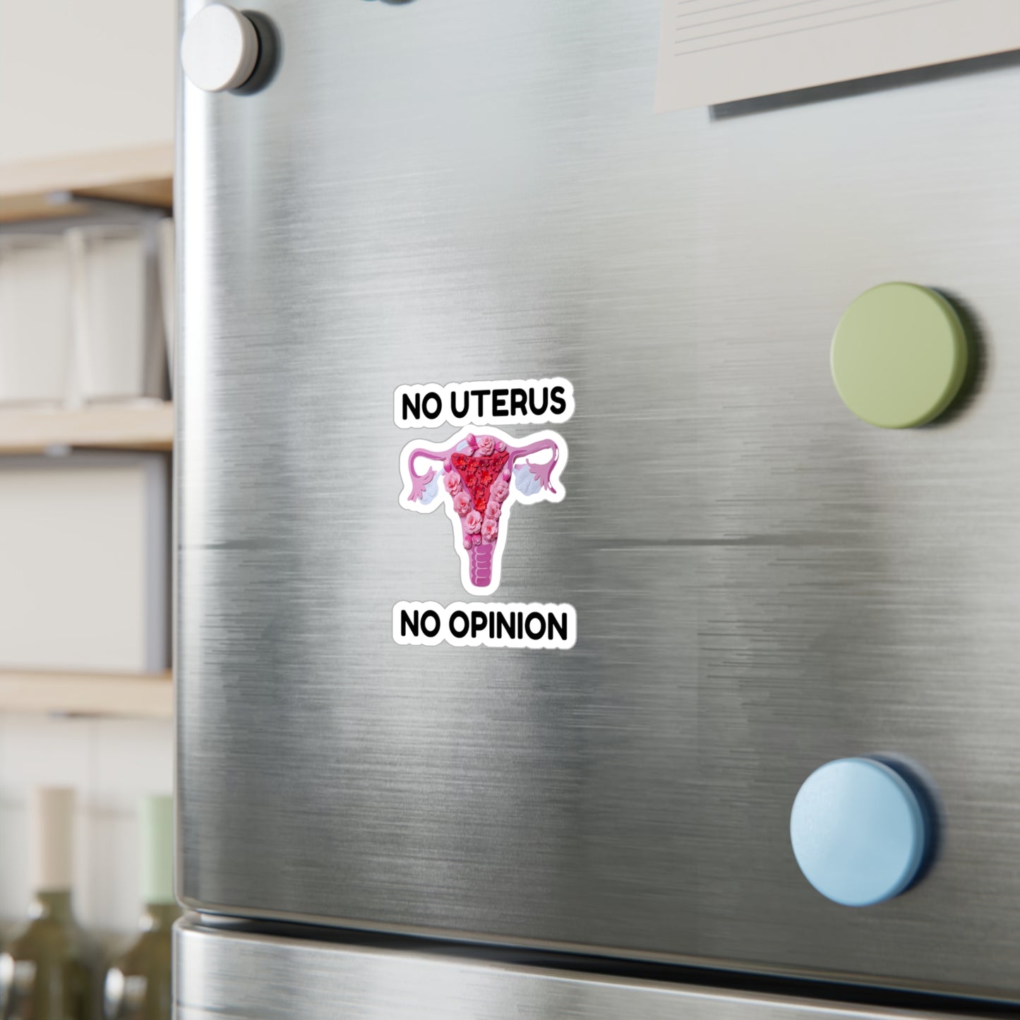 No Uterus No Opinion Vinyl Sticker | Reproductive Rights Decal