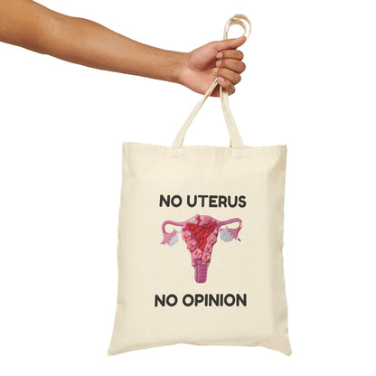 No Uterus No Opinion Canvas Tote Bag - Reproductive Rights Statement Bag