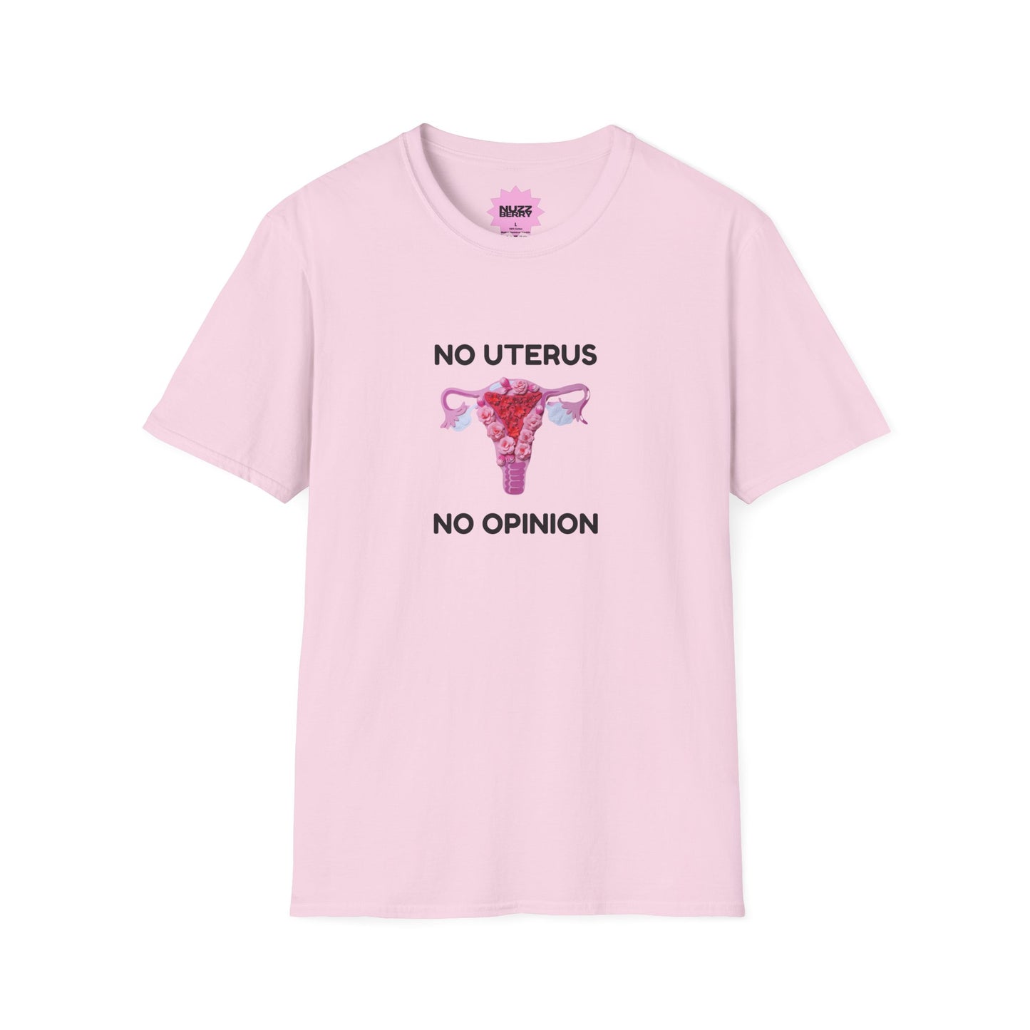 No Uterus No Opinion T-Shirt | Reproductive Rights Statement Tee