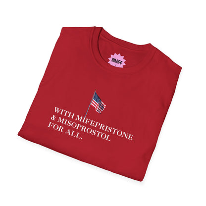 Reproductive Healthcare Rights T-Shirt | "With Mifepristone & Misoprostol For All"