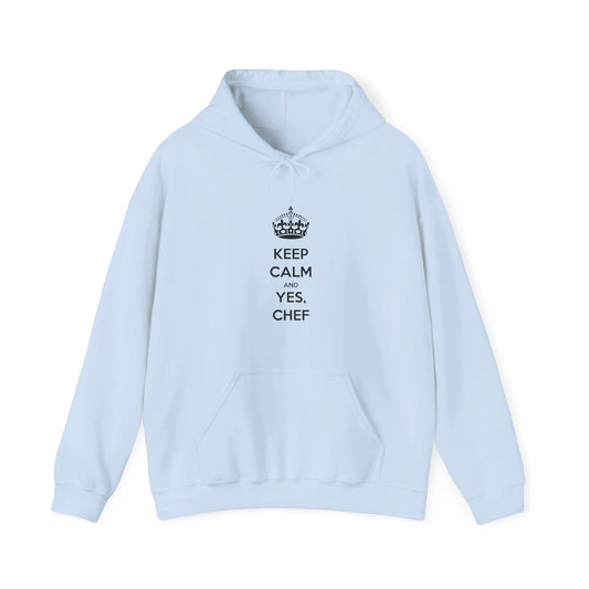 Sweatshirt: Keep Calm and Yes, Chef Hoodie