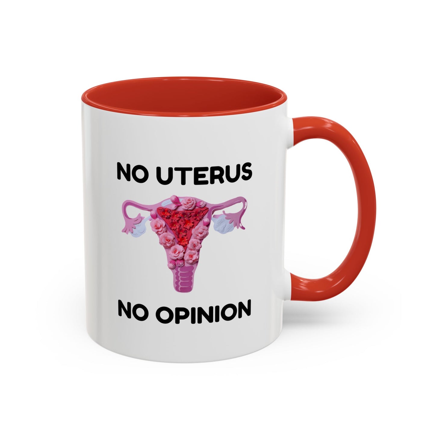 "No Uterus. No Opinion." Ceramic Two-Tone Mug