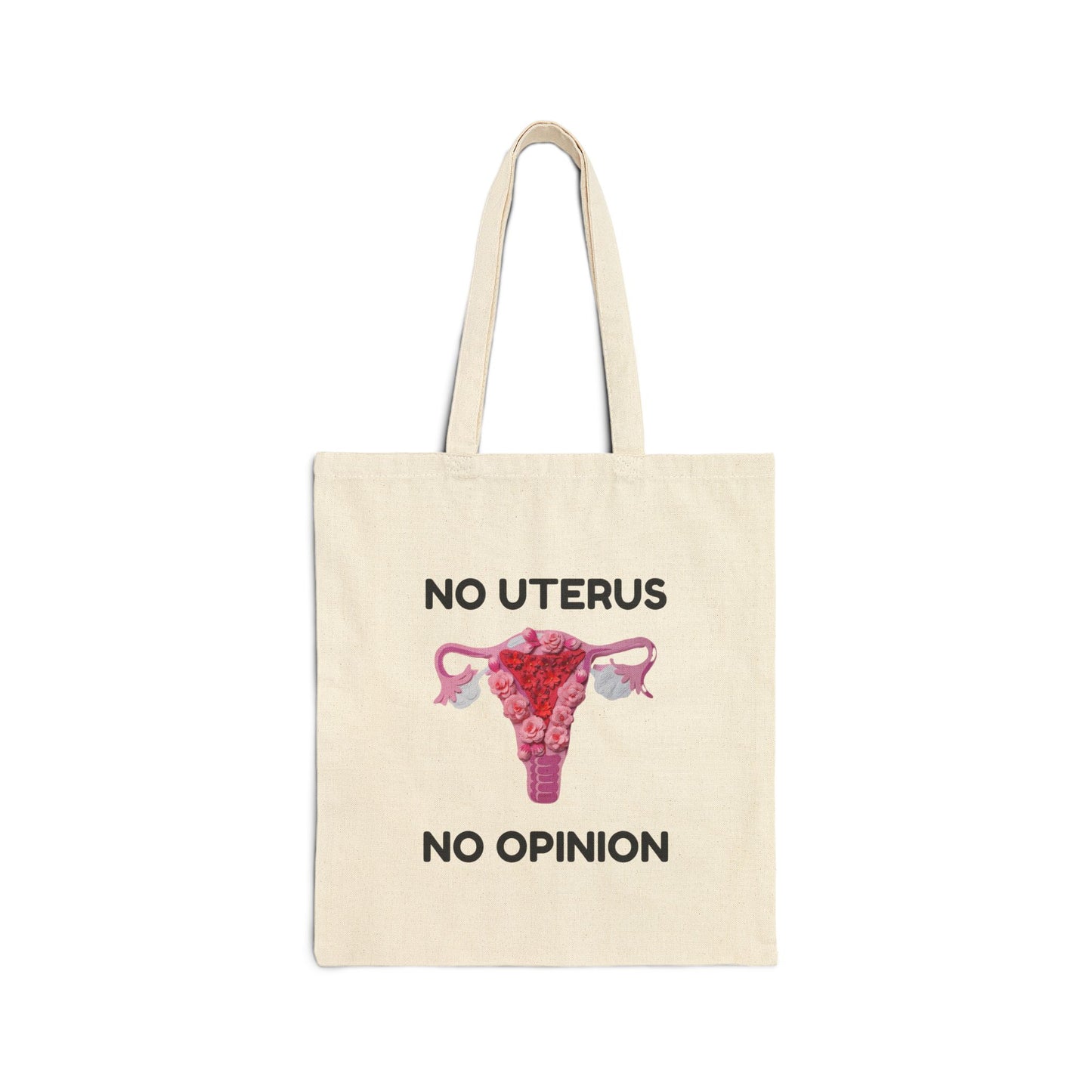 No Uterus No Opinion Canvas Tote Bag - Reproductive Rights Statement Bag