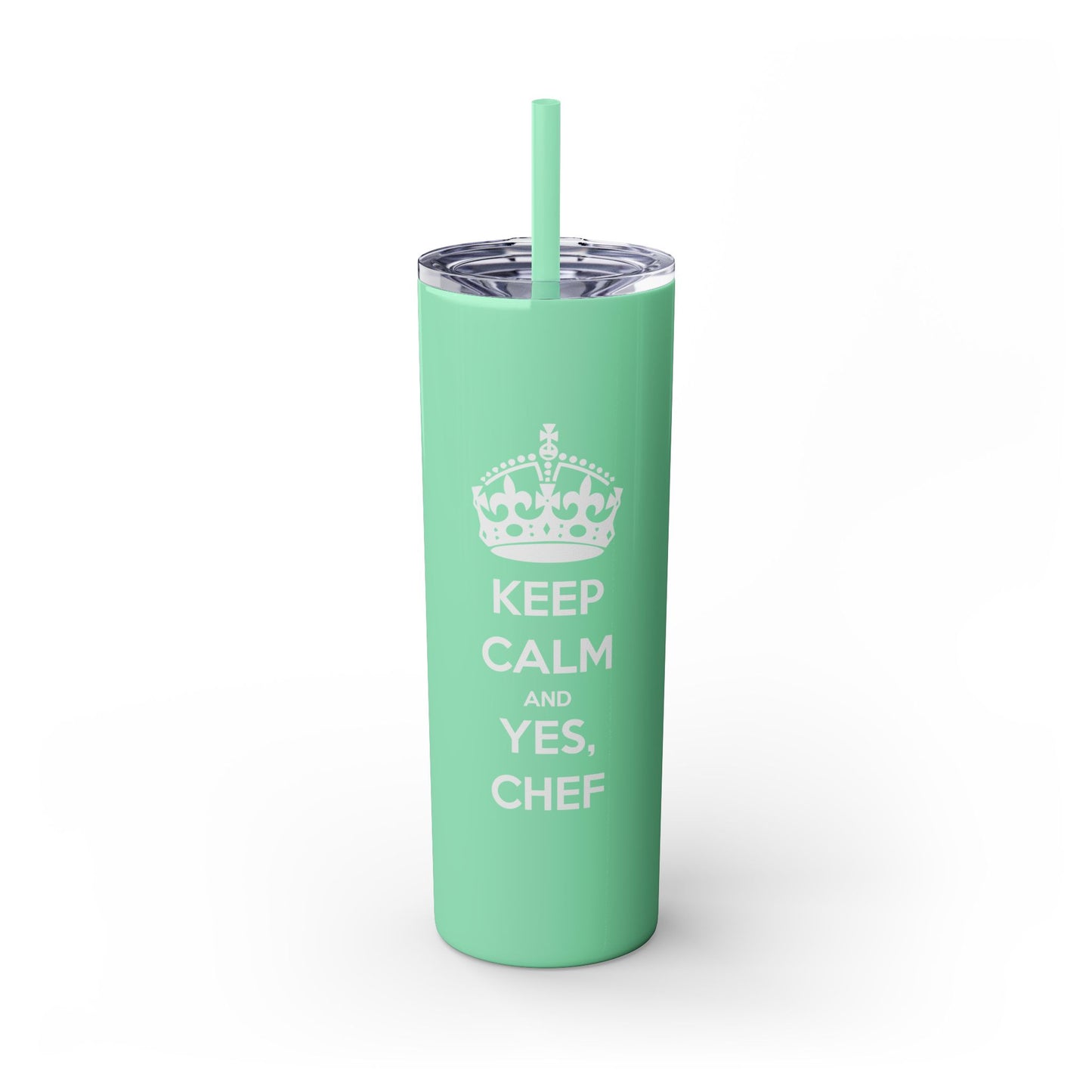 Skinny Tumbler with Straw: Keep Calm and Yes, Chef